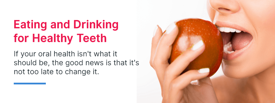 Eating and Drinking for Healthy Teeth